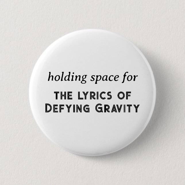 "Holding Space For" personalised 6 Cm Round Badge (Front)