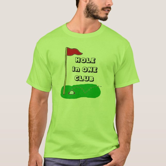 Hole in One Club Custom Celebration T-Shirt (Front)