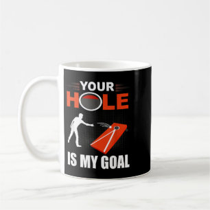 Hole Is Goal Funny Cornhole Game Bean Bag Toss Coffee Mug