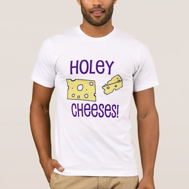 Holey Cheeses! T-Shirt (Front)