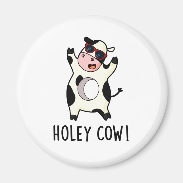 Holey Cow Funny Animal Pun  Magnet (Front)