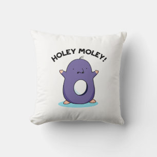 Holey Moley Funny Mole Pun  Cushion