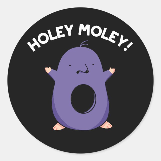 Holey Moley Funny Mole Pun Dark BG Classic Round Sticker (Front)