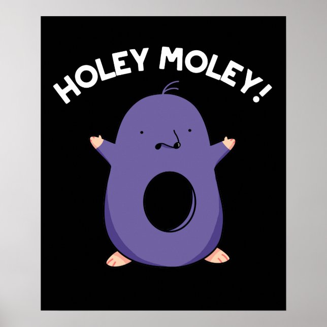 Holey Moley Funny Mole Pun Dark BG Poster (Front)