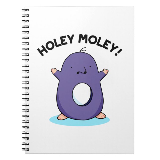 Holey Moley Funny Mole Pun  Notebook (Front)