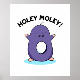 Holey Moley Funny Mole Pun  Poster