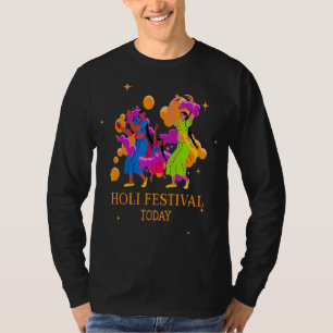 Holi Festival Today Happy Holi Festival India Colo T-Shirt
