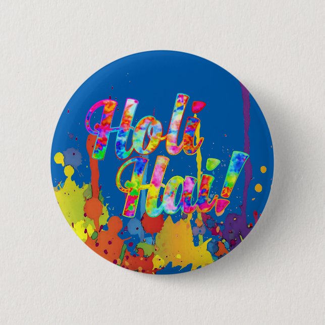 Holi Hai! - Spread the Holi Message 6 Cm Round Badge (Front)