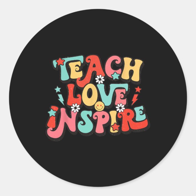 Holiday Back To School Teach Love Inspire Teacher  Classic Round Sticker (Front)
