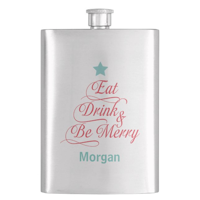Holiday Cheer Eat Drink and Be Merry Hip Flask (Front)
