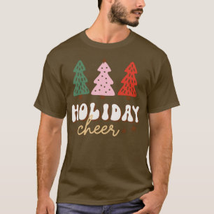 Holiday   Cheer  T-Shirt