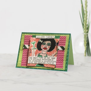 Holiday cheers card- it's the only time of year card