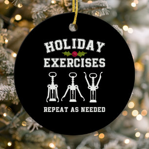 Holiday Exercises Repeat As Needed Funny Wine Ceramic Tree Decoration
