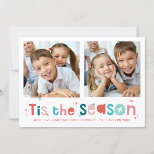 HOLIDAY FAMILY fun quote tis the season 2 photos Card