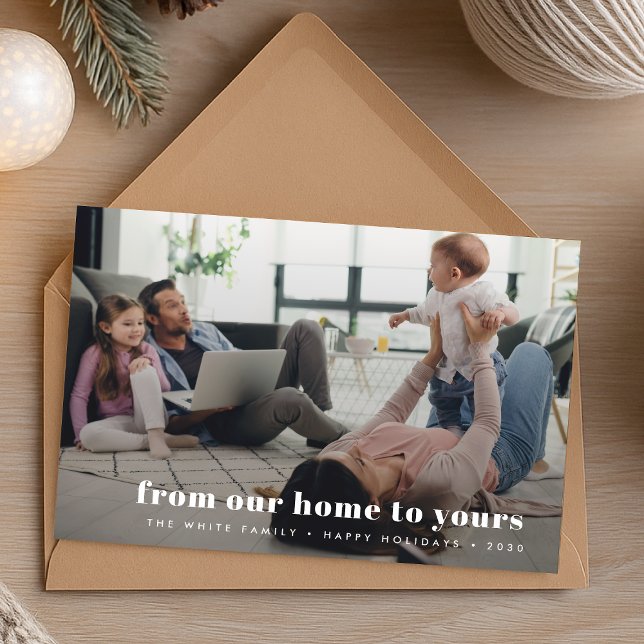 Holiday Family Photo Card | From our home to yours ("From our home to yours" informal holiday card with personal message on reverse)