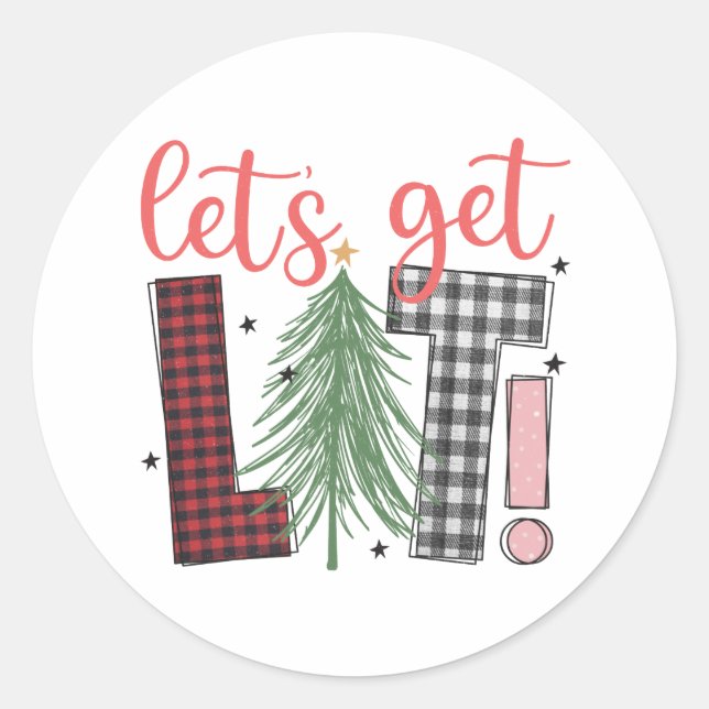 Holiday Let’s Get Lit Fun Xmas Christmas  Classic Round Sticker (Front)