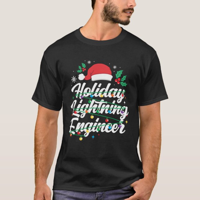 Holiday Lightning Engineer Light Technician Christ T-Shirt (Front)