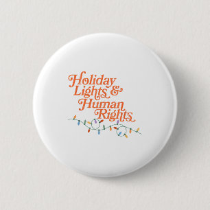 Holiday Lights And Human Rights 6 Cm Round Badge