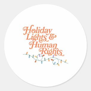 Holiday Lights And Human Rights Classic Round Sticker
