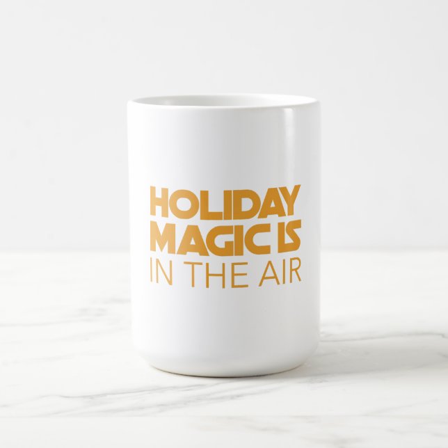 Holiday magic is in the air coffee mug (Center)