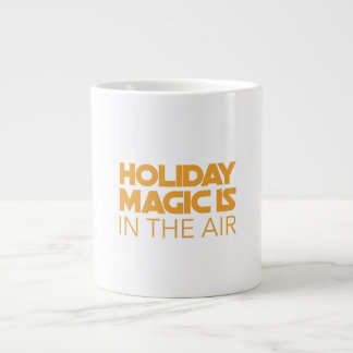 Holiday magic is in the air large coffee mug
