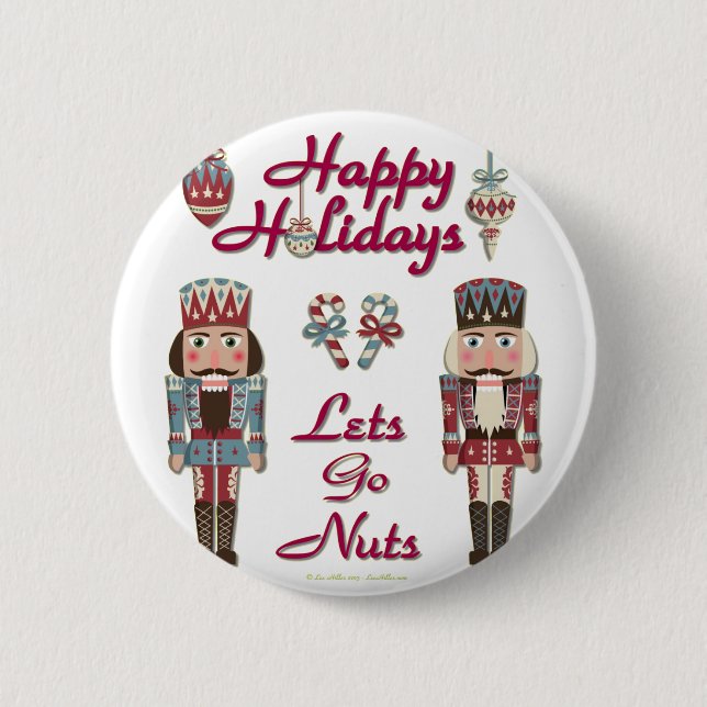 Holiday Nutcracker Lets Go Nuts 6 Cm Round Badge (Front)