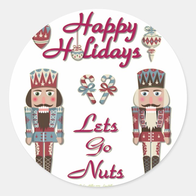 Holiday Nutcracker Lets Go Nuts Classic Round Sticker (Front)