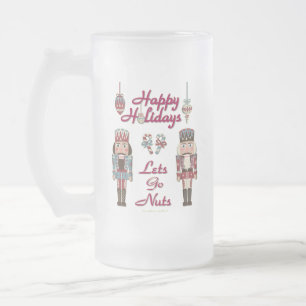 Holiday Nutcracker Lets Go Nuts Frosted Glass Beer Mug