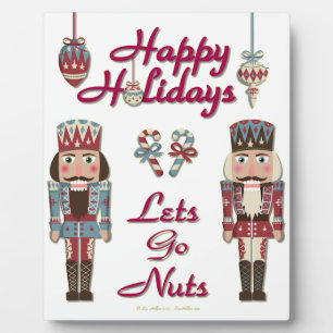 Holiday Nutcracker Lets Go Nuts Plaque