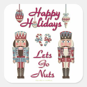 Holiday Nutcracker Lets Go Nuts Square Sticker