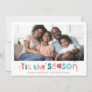 HOLIDAY PHOTO fun christmas quote tis the season Card