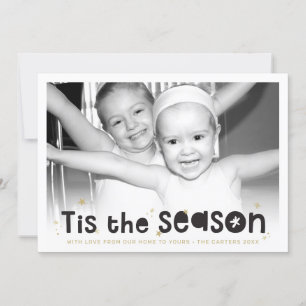 HOLIDAY PHOTO tis the season quote black gold Card
