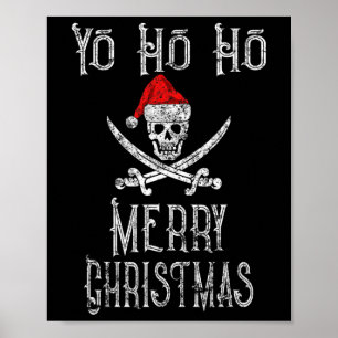 Holiday Pirate Yo Ho Ho Merry Christmas Santa Hat  Poster