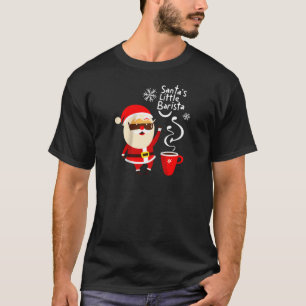 Holiday SANTA S LITTLE BARISTA Christmas Santa Cof T-Shirt