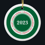 Holiday Season Custom Ornament<br><div class="desc">The perfect ornament to give to a hostess,  friend,  teacher,  the postman or to hang on your own tree. You can purchase it as is or change the centre message (the year) to say anything you like.</div>