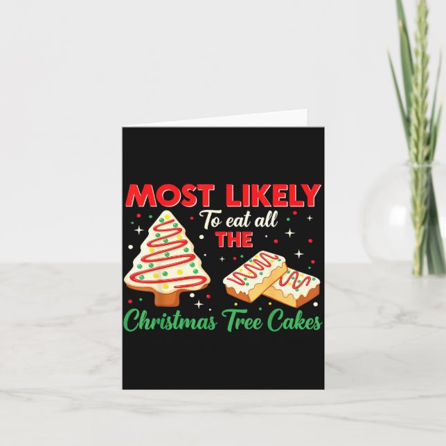 Holiday Snack, Most Likely To Eat All Christmas Tr Card (Front)