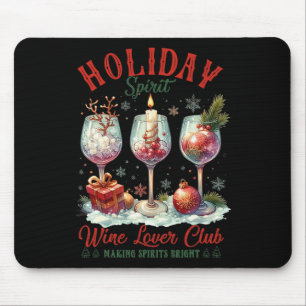 Holiday Spirit Wine Lover Club Making Spirits Brig Mouse Pad