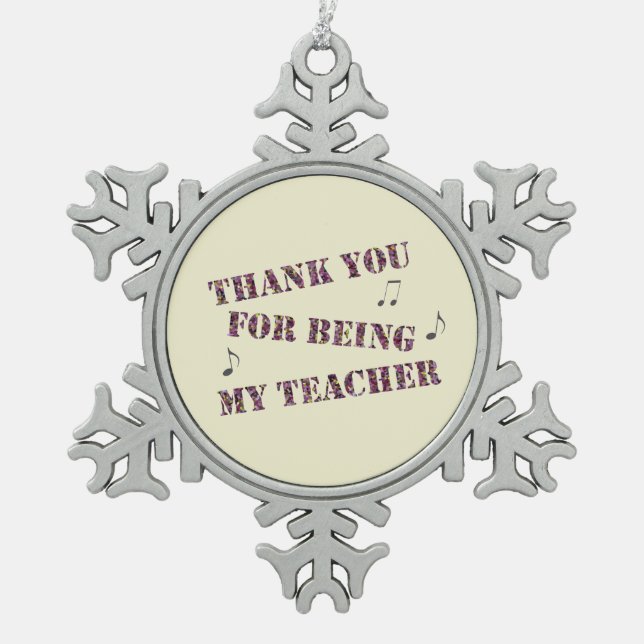 Holiday Thank You Music Teacher Appreciation Snowflake Pewter Christmas Ornament (Front)