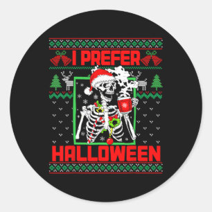 Holiday Ugly Sweater I Prefer Halloween Christmas Classic Round Sticker