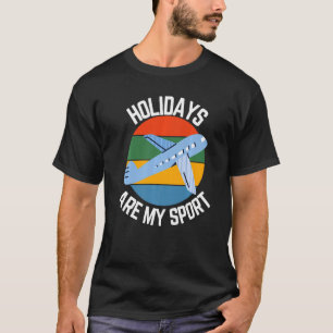 Holidaying Is My Sport, Flight Fans T-Shirt