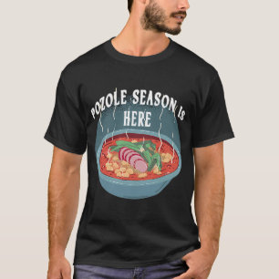 Holiday's 2020 Pozole Season Is Here   able T-Shirt