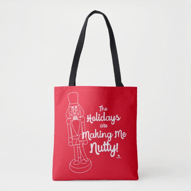 Holidays Make Me Nutty Nutcracker Cartoon Outline Tote Bag (Front)