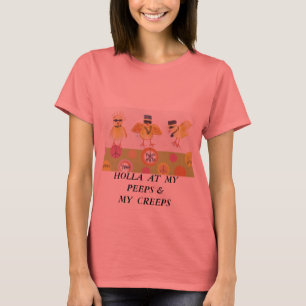 HOLLA AT MY PEEPS! T-Shirt