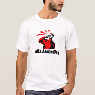 Holla Atcha Boy! T-Shirt