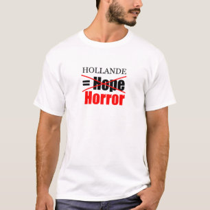 Hollande Not Hope = Horror - Men Tee