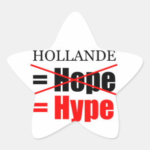 Hollande Not Hope  = Hype !!!!!!!!!!! Star Sticker