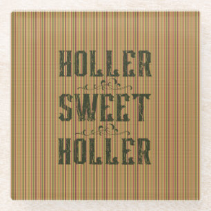Holler Sweet Holler Rustic Country Glass Coaster