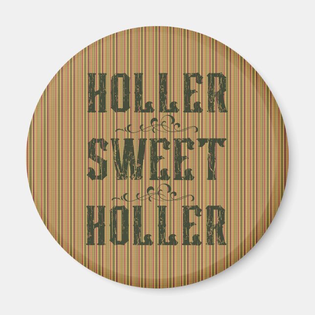 Holler Sweet Holler Rustic Country Magnet (Front)