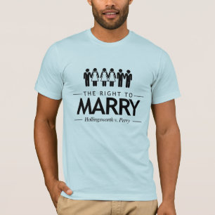 HOLLINGSWORTH V. PERRY THE RIGHT TO MARRY -.png T-Shirt