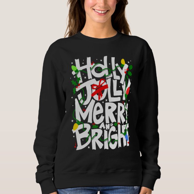 Holly and Jolly, Merry and bright, festive tee, ki Sweatshirt (Front)